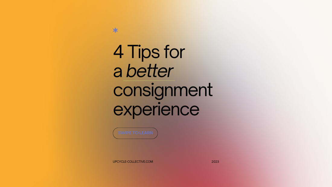 4 Tips for a better consignment experience