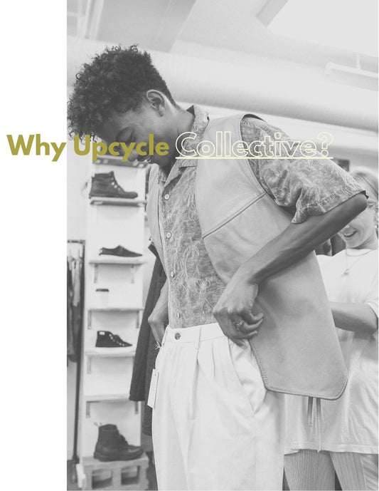 Why Upcycle Collective?